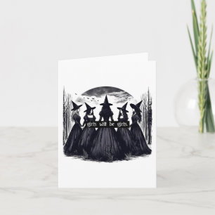 Girl Will Be Girls Witch Halloween Funny Witchy Vi Card