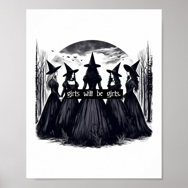Girl Will Be Girls Witch Halloween Funny Witchy Vi Poster (Front)