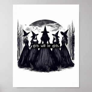 Girl Will Be Girls Witch Halloween Funny Witchy Vi Poster
