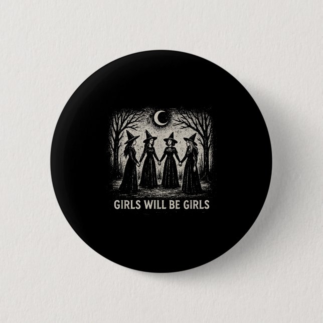 Girl Will Be Girls Witch Witchy Soky Season Hallow 6 Cm Round Badge (Front)