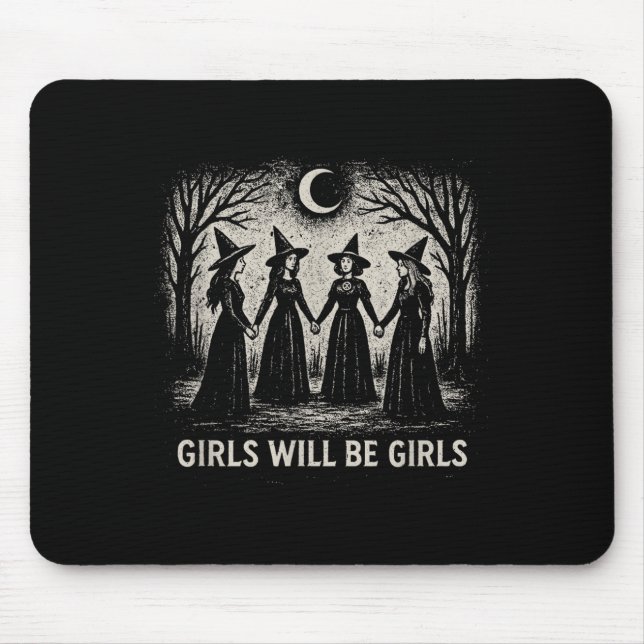 Girl Will Be Girls Witch Witchy Soky Season Hallow Mouse Mat (Front)