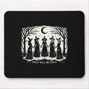Girl Will Be Girls Witch Witchy Spooky Season Hall Mouse Mat