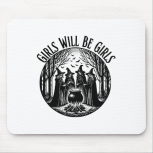 Girl Will Be Girls Witch Witchy Spooky Season Hall Mouse Mat