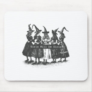 Girl Will Be Girls Witch Witchy Spooky Season Hall Mouse Mat