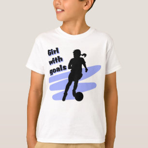 Girl with goals t-shirt