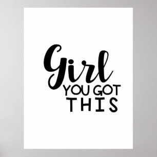 Girl You Got This Poster