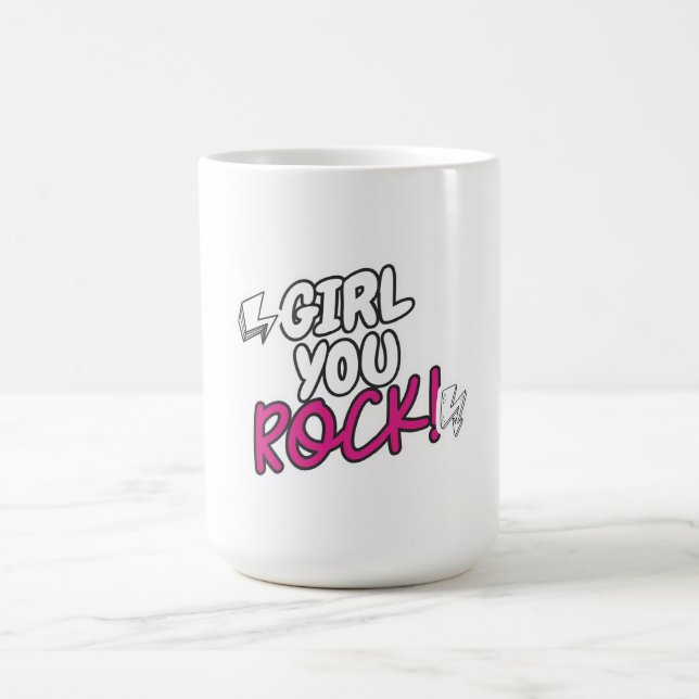 Girl You Rock Empowerment Quote Shirt Coffee Mug (Center)