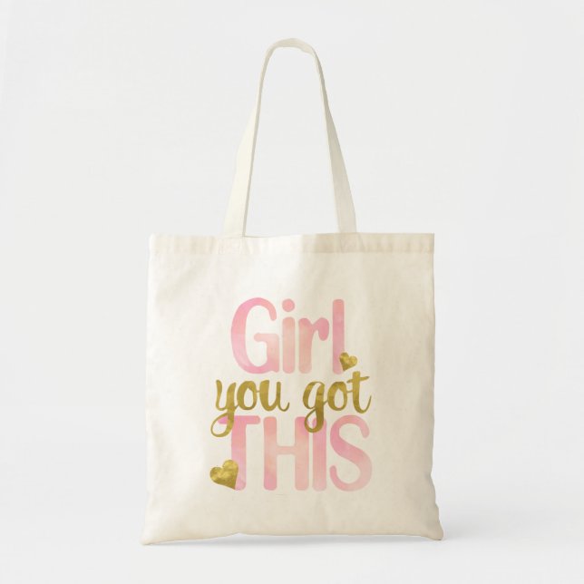 Girl You Totally Got This Design Tote Bag (Front)