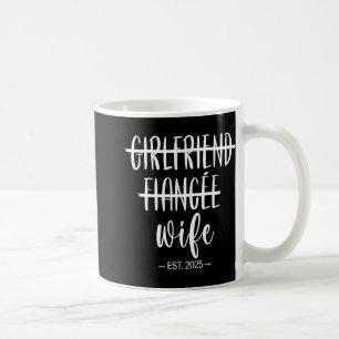 Girlfriend Fiance Wife 2025 Just Married Wedding H Coffee Mug