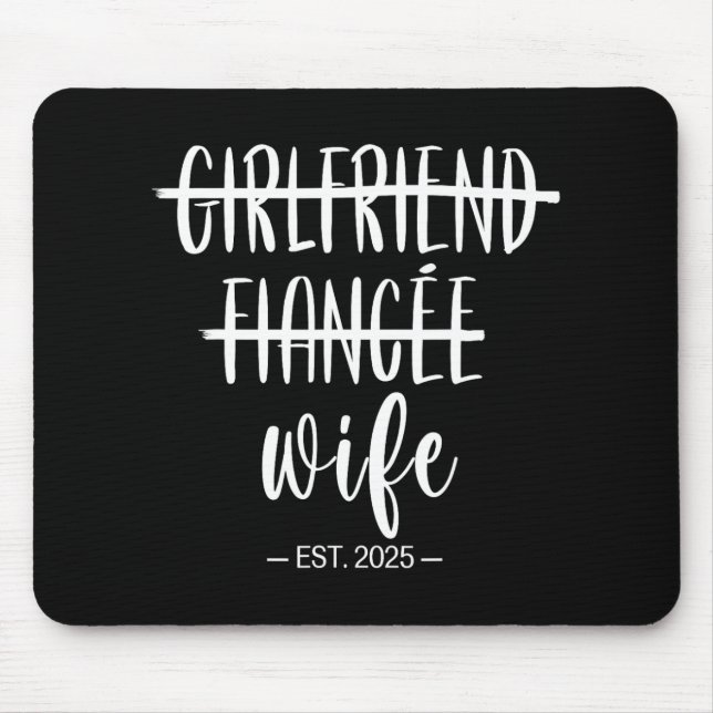 Girlfriend Fiance Wife 2025 Just Married Wedding H Mouse Mat (Front)