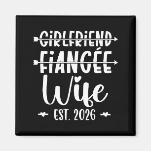 Girlfriend Fiance Wife 2026 Just Married Wedding H Magnet