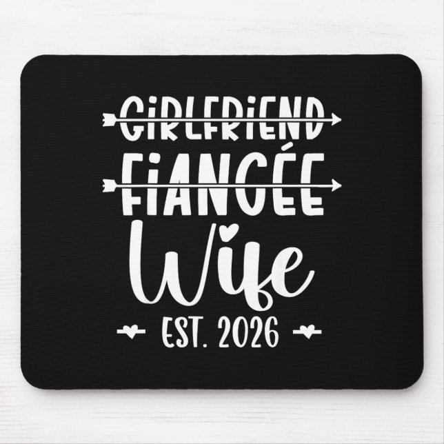 Girlfriend Fiance Wife 2026 Just Married Wedding H Mouse Mat (Front)