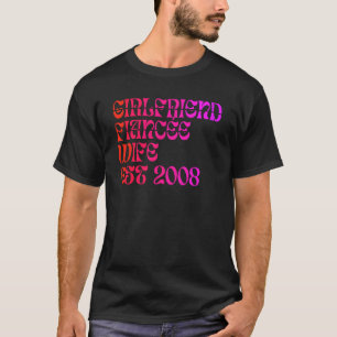 Girlfriend Fiance Wife Est 2008 Wedding Anniversar T-Shirt