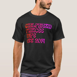 Girlfriend Fiance Wife Est 2014 Wedding Anniversa T-Shirt