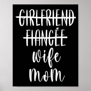 Girlfriend Fiance Wife Mom New Mother Pregnancy An Poster