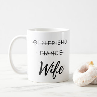 Girlfriend, Fiance, Wife- Wedding Bride Gift Mug