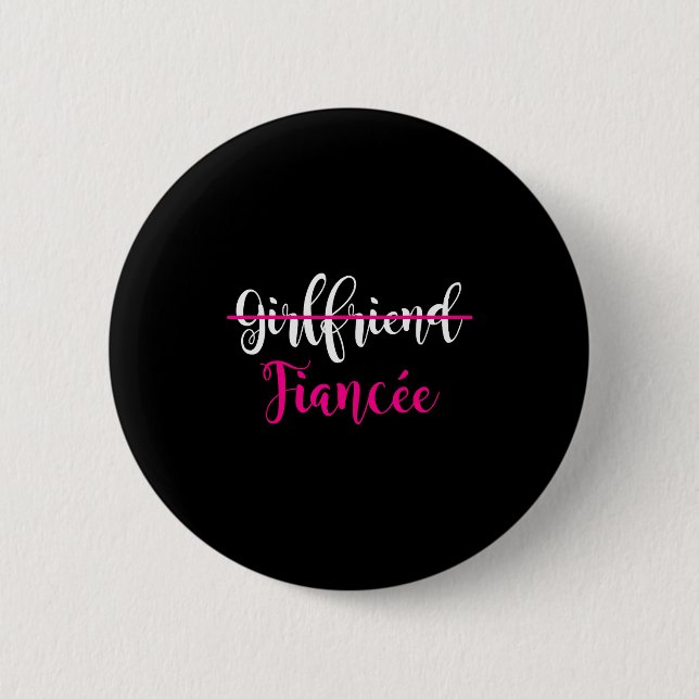 Girlfriend Fiancee Shirt Engagement Party Couple T 6 Cm Round Badge (Front)