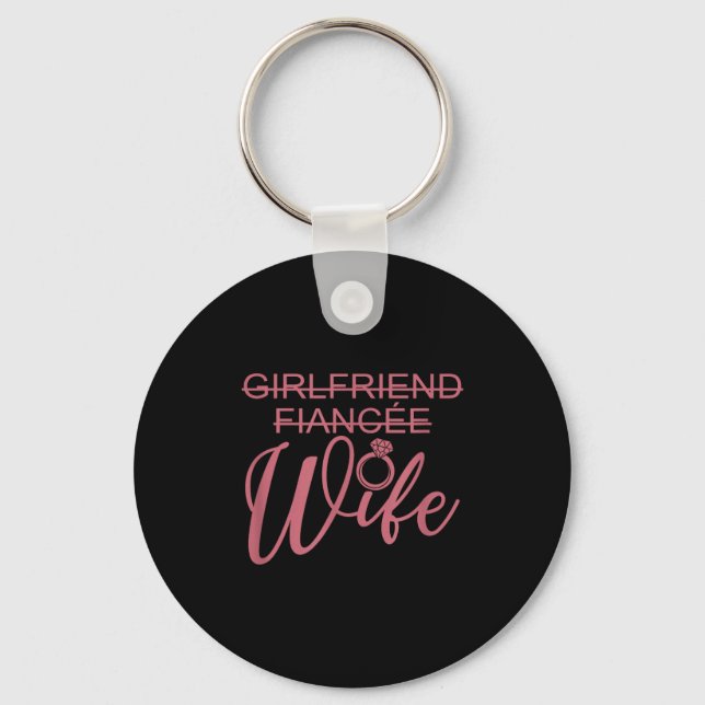 Girlfriend Fiancée Wife, Married Engagement Weddin Key Ring (Front)