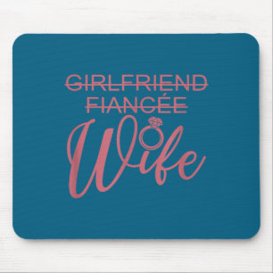 Girlfriend Fiancée Wife, Married Engagement Weddin Mouse Mat