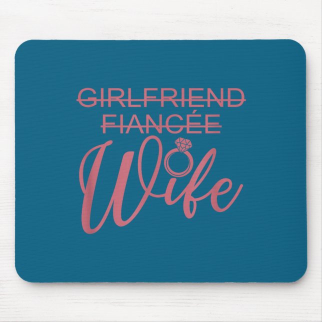 Girlfriend Fiancée Wife, Married Engagement Weddin Mouse Mat (Front)
