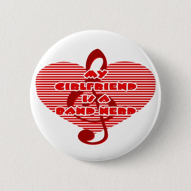 Girlfriend Is A Band Nerd 6 Cm Round Badge (Front)
