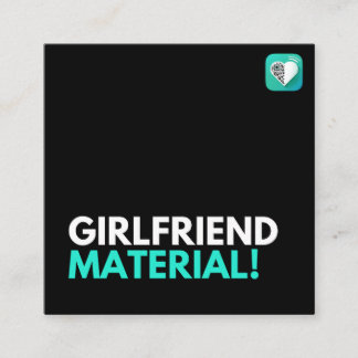 Girlfriend Material Square Business Card