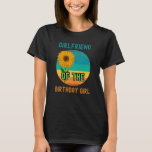 Girlfriend Of The Birthday Girl Sunflower Party T-Shirt<br><div class="desc">Perfect Birthday Sunflower Girl gifts ideas Family Girlfriend Sunflower. Featuring a colourful Sunflower Girlfriend Flower. Perfect gifts for the Sunflower decor lover. Awesome Family Set Matching Sunflower Girl Shirts b-day design. Sunflower gifts for family.</div>