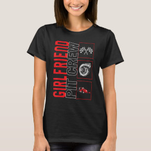 Girlfriend Pit Crew Car Racing Race Driver Racecar T-Shirt
