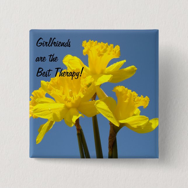 Girlfriends are the Best Therapy! buttons Daffodil (Front)