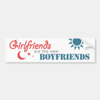 Girlfriends are the new Boyfriends Bumper Sticker
