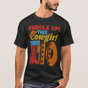 Girls 10 Year Old Birthday Party This Cowgirl Turn T-Shirt