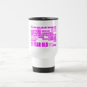 Girls 11th Birthdays : Pink Greatest 11 Year Old Travel Mug