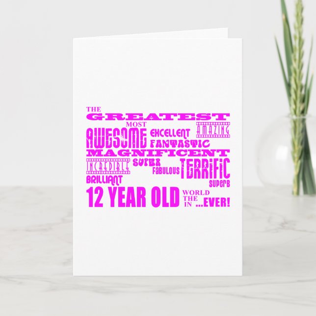 Girls 12th Birthdays : Pink Greatest 12 Year Old Card (Front)