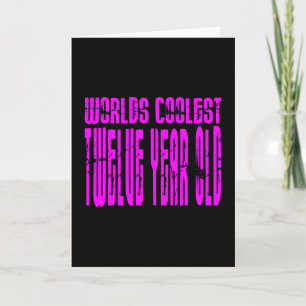 Girls 12th Birthdays Pink Worlds Coolest Twelve Card