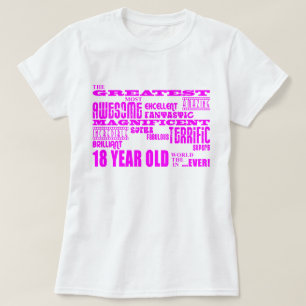 Girls 18th Birthdays : Pink Greatest 18 Year Old T-Shirt