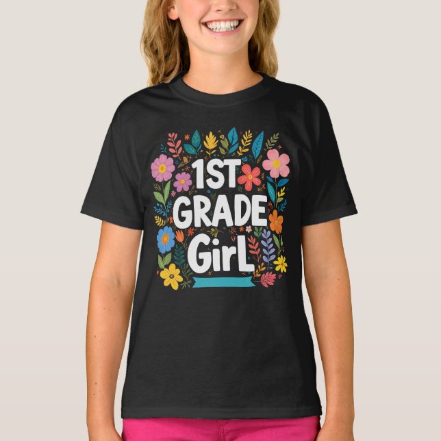 Girls 1st Grade Girl First Grade Back To School T-Shirt (Front)