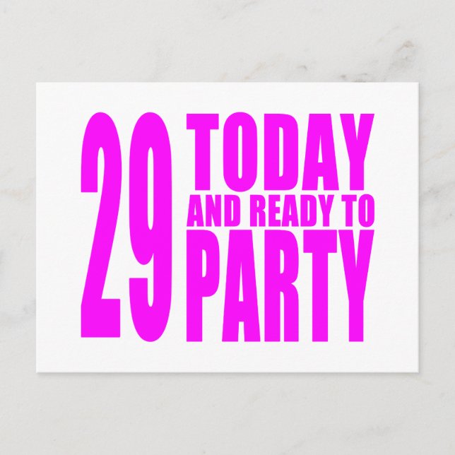 Girls 29th Birthdays : 29 Today and Ready to Party Invitation Postcard (Front)