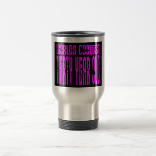 Girls 30th Birthdays Pink Worlds Coolest Thirty Travel Mug