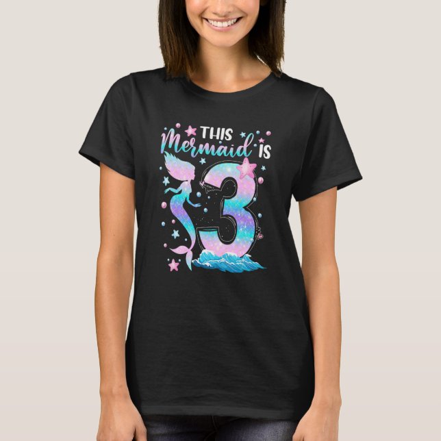 Girls 3rd Bday This Mermaid Is 3 Years Old Kids Co T-Shirt (Front)