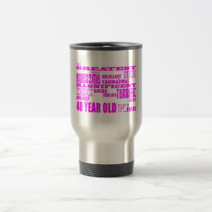 Girls 40th Birthdays Pink : Greatest Forty Travel Mug