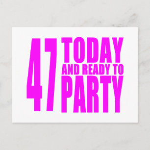 Girls 47th Birthdays : 47 Today and Ready to Party Invitation Postcard