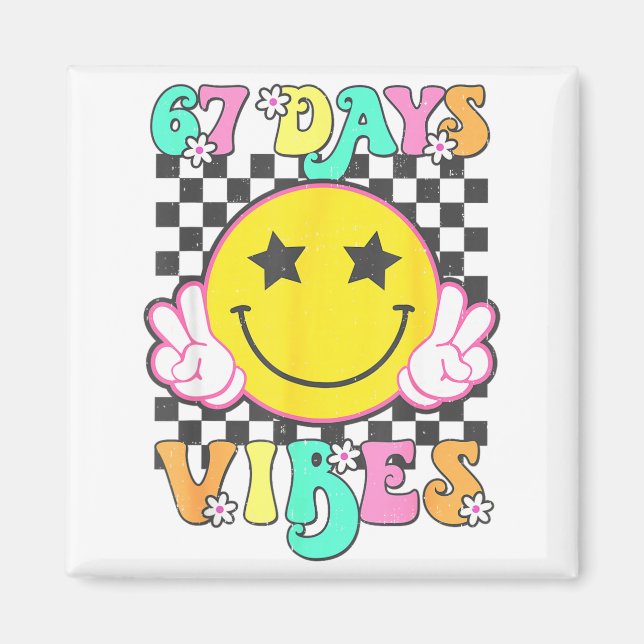 Girls 67 Days Vibes Funny Happy 67 Days Of School  Magnet (Front)