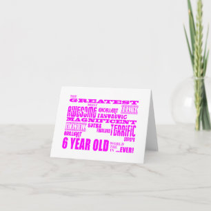 Girls 6th Birthdays : Pink Greatest 6 Year Old Card