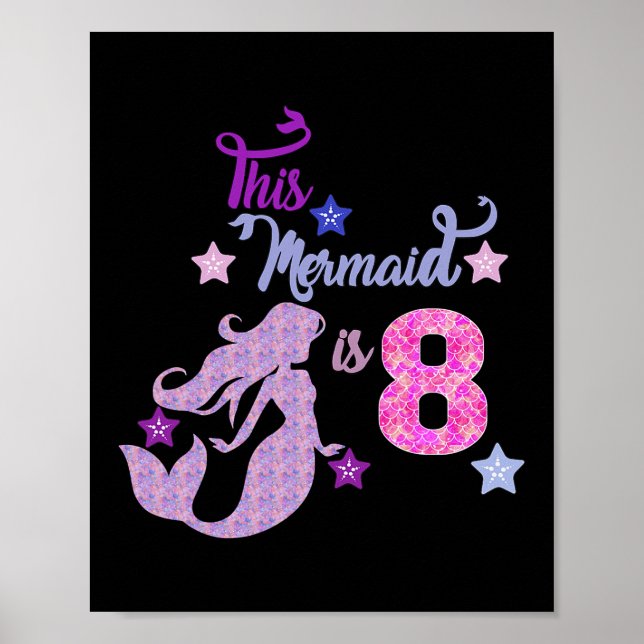 Girls 8th Birthday This Mermaid Is 8 Years Old  Poster (Front)