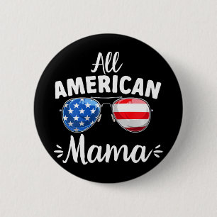 Girls All American Mama 4th Of July  6 Cm Round Badge