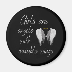 Girls are angels with invisible wings magnet