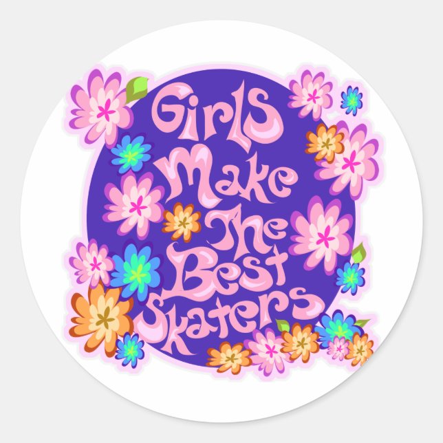 Girls are the Best Skaters! Classic Round Sticker (Front)