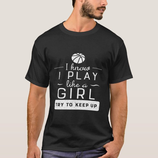 Girls Basketball Hoodie -Play Like A Girl Basketba T-Shirt (Front)