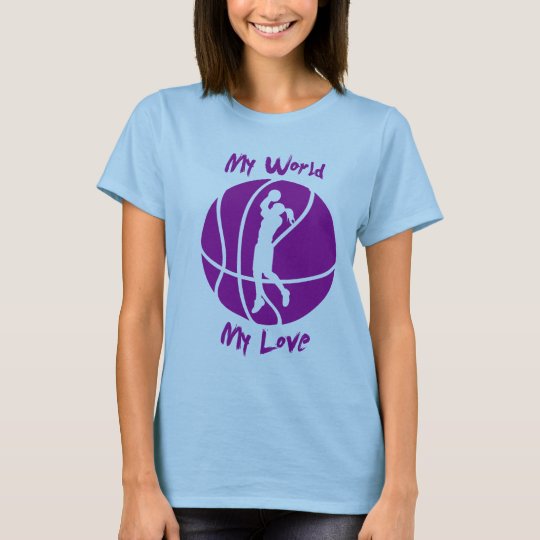 Girls Basketball My World, My Love T-Shirt