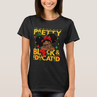 Girls Black Pride History Pretty Black Educated Af T-Shirt
